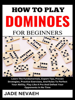 cover image of HOW TO PLAY DOMINOES FOR BEGINNERS